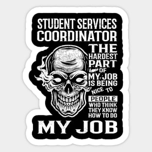 Student Services Coordinator T Shirt - The Hardest Part Gift Item Tee Sticker